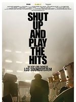 Pôster de Shut Up And Play The Hits - O Último Show do LCD Soundsystem