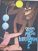 Pôster de Quem Tem Medo do Lobisomem?