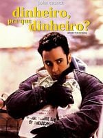 Pôster de Dinheiro, Pra Que Dinheiro?