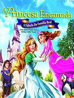 Pôster de A Princesa Encantada - A Fábula da Família Real