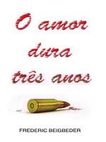 Pôster de O Amor Dura Três Anos