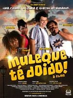 Pôster de Muleque Té Doido!