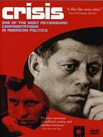 Pôster de Crisis: Behind a Presidential Commitment