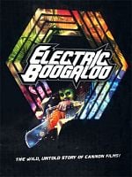 Pôster de Electric Boogaloo: The Wild, Untold Story of Cannon Films