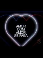 imagem de Amor Com Amor Se Paga