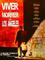 Pôster de Viver e Morrer em Los Angeles