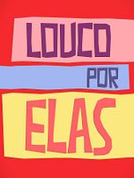 imagem de Louco Por Elas