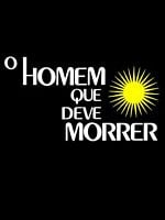 imagem de O Homem Que Deve Morrer