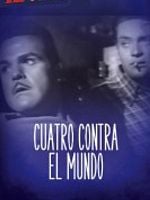 Pôster de Cuatro contra el mundo