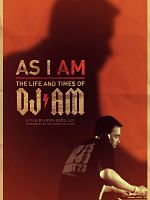 Pôster de As I AM: The Life and Times of DJ AM