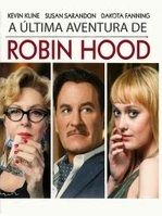 Pôster de A Última Aventura de Robin Hood