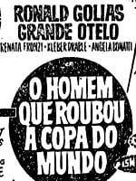 Pôster de O Homem Que Roubou a Copa do Mundo
