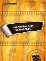 Pôster de Not Another High School Show