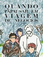 Pôster de Quando Papai Saiu em Viagem de Negócios