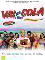 Pôster de Vai que Cola - O Filme
