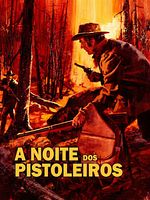 Pôster de A Noite dos Pistoleiros
