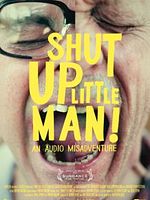 Pôster de Shut Up Little Man! Uma Aventura Sonora