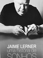 Pôster de Jaime Lerner - Uma História de Sonhos