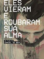 Pôster de Eles Vieram e Roubaram sua Alma
