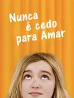 Pôster de Nunca é Cedo para Amar