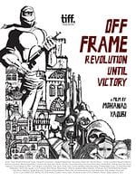 Pôster de Off Frame AKA Revolution Until Victory