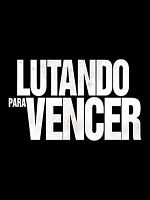 Pôster de Lutando Para Vencer