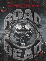 Pôster de George A. Romero Presents: Road Of The Dead