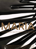 Pôster de Maria - Não Esqueça que Eu Venho dos Trópicos