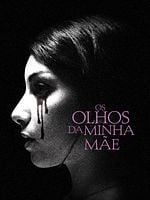 Pôster de Os Olhos da Minha Mãe