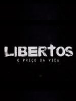 Pôster de Libertos - O Preço da Vida