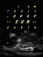 Pôster de Eu Sou Uma Verdadeira Gota de Sol na Terra