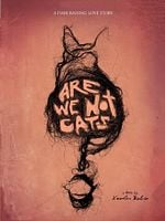 Pôster de Are We Not Cats