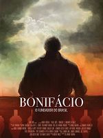 Pôster de Bonifácio - O Fundador do Brasil