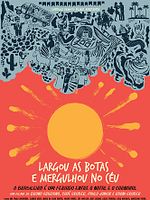 Pôster de Largou as Botas e Mergulhou no Céu