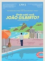 Pôster de Onde Está Você, João Gilberto?