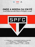 Pôster de Onde a Moeda Cai em Pé: A História do São Paulo Futebol Clube