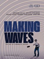 Pôster de Making Waves: The Art of Cinematic Sound