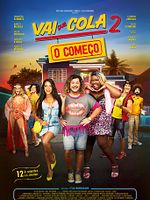 Pôster de Vai que Cola 2 - O Começo