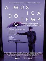 Pôster de A Música do Tempo - Do Sonho do Império ao Império do Sonho