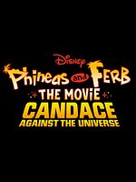 Pôster de Phineas and Ferb The Movie: Candace Against the Universe