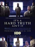 Pôster de It's a Hard Truth Ain't It