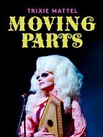 Pôster de Trixie Mattel: Moving Parts