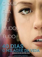 Pôster de 40 Dias - O Milagre da Vida