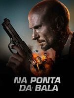 Pôster de Na Ponta da Bala