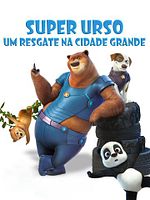 Pôster de Super Urso - Um Resgate na Cidade Grande