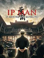 Pôster de Ip Man: O Mestre do Kung Fu