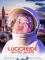 Pôster de Lucicreide Vai Pra Marte