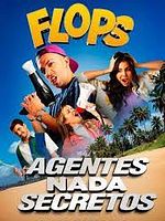 Pôster de Flops: Agentes Nada Secretos