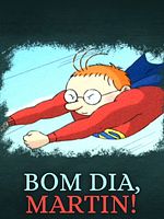 Pôster de Bom dia, Martin!