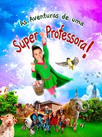 Pôster de As Aventuras de uma Super Professora